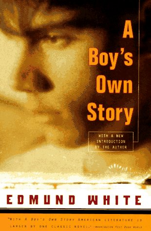 A Boy's Own Story - White, Edmund