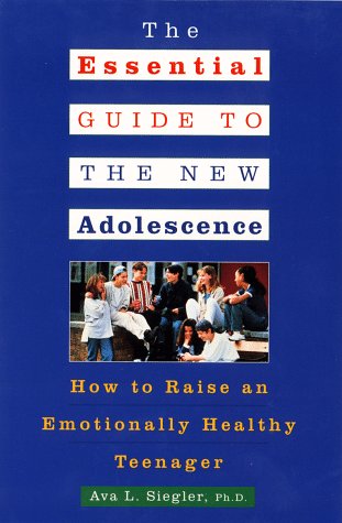 Beispielbild fr The Essential Guide to the New Adolescence: How to Raise an Emotionally Healthy Teenager zum Verkauf von Robinson Street Books, IOBA