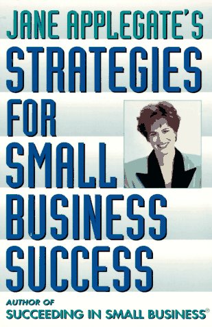 Beispielbild fr Jane Applegate's Strategies for Small Business Success zum Verkauf von Wonder Book