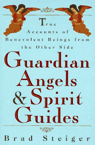 9780452273580: Guardian Angels And Spirit Guides: True Accounts of Benevolent Beings