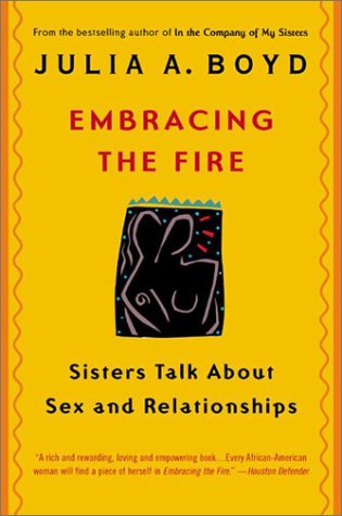 Beispielbild fr Embracing the Fire: Sisters Talk About Sex and Relationships zum Verkauf von Montclair Book Center