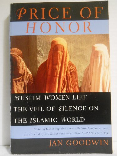 Beispielbild fr Price of Honor: Muslim Women Lift the Veil of Silence on the Islamic World zum Verkauf von BooksRun