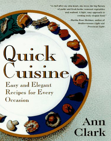 Beispielbild fr Quick Cuisine: Easy and Elegant Recipes for Every Occassion zum Verkauf von gearbooks