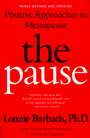 Beispielbild fr The Pause: Positive Approaches to Menopause; Revised Edition zum Verkauf von Wonder Book