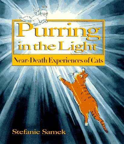 Stock image for Purring in the Light: Near-Death Experiences of Cats for sale by Once Upon A Time Books
