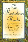 Imagen de archivo de The Roquelaure Reader: A Companion to Anne Rice's Erotica a la venta por SecondSale