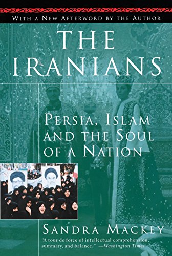 Stock image for The Iranians: Persia, Islam and the Soul of a Nation for sale by Wonder Book