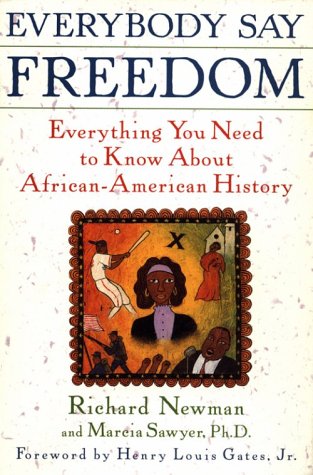 Imagen de archivo de Everybody Say Freedom: Everything You Need to Know About African-American History a la venta por Wonder Book