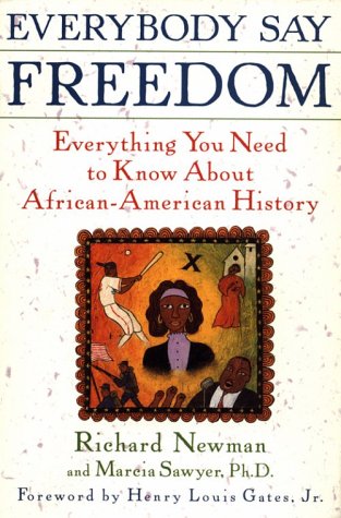 Stock image for Everybody Say Freedom: Everything You Need to Know About African-American History for sale by Wonder Book