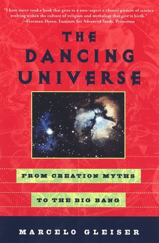 Imagen de archivo de The Dancing Universe : From Creation Myths to the Big Bang a la venta por Better World Books: West