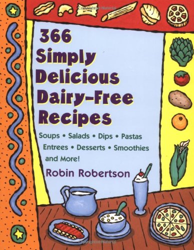 Beispielbild fr 366 Simply Delicious Dairy-Free Recipes zum Verkauf von SecondSale