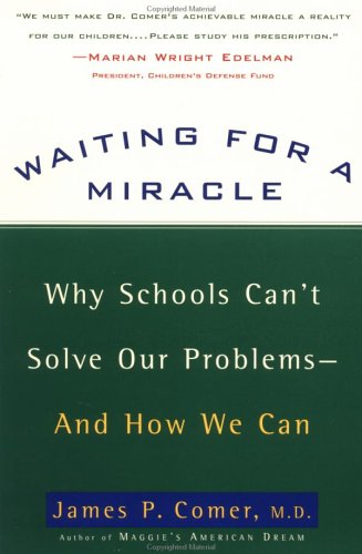 Beispielbild fr Waiting for a Miracle: Why Schools Can't Solve Our Problems-- and How We Can zum Verkauf von Wonder Book