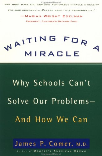 Imagen de archivo de Waiting for a Miracle: Why Schools Can't Solve Our Problems-- and How We Can a la venta por Wonder Book