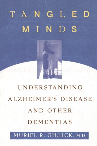 Imagen de archivo de Tangled Minds: Understanding Alzheimer's Disease and Other Dementias a la venta por SecondSale
