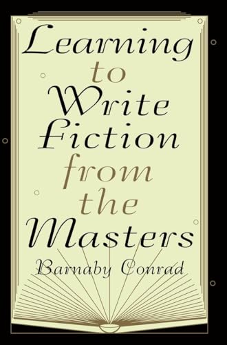 Imagen de archivo de Learning to Write Fiction from the Masters a la venta por Jenson Books Inc