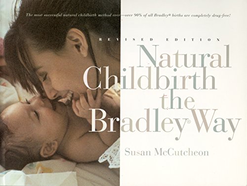 Beispielbild fr Natural Childbirth the Bradley Way zum Verkauf von GridFreed