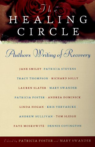 Beispielbild fr The Healing Circle : Authors Writing of Recovery zum Verkauf von Better World Books