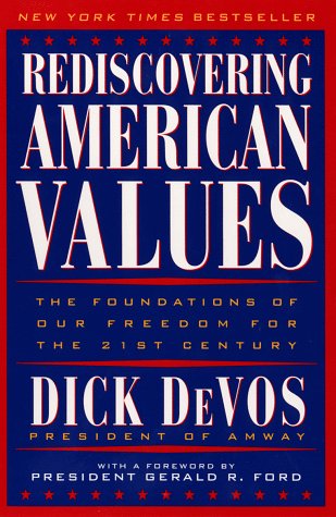 Stock image for Rediscovering American Values: The Foundations of our Freedom for the 21st Century for sale by Wonder Book