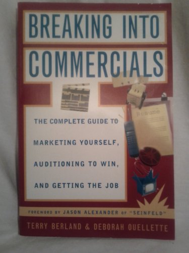 Beispielbild fr Breaking into Commercials: The Complete Guide to Marketing Yourself, Auditioning to Win, and Getting the Job zum Verkauf von Wonder Book