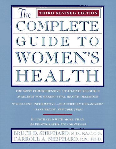 Beispielbild fr The Complete Guide to Women's Health: Third Revised Edition zum Verkauf von SecondSale