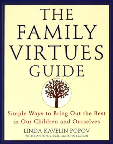 Imagen de archivo de The Family Virtues Guide: Simple Ways to Bring Out the Best in Our Children and Ourselves a la venta por Zoom Books Company