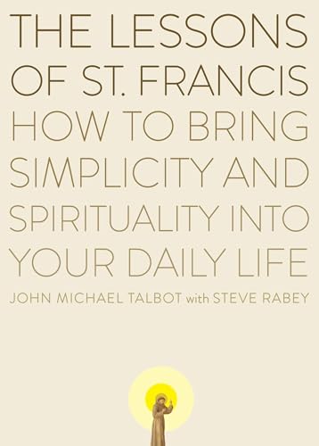 9780452278349: The Lessons of Saint Francis: How to Bring Simplicity and Spirituality into Your Daily Life