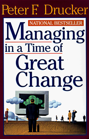 Imagen de archivo de Managing in a Time of Great Change a la venta por Better World Books: West