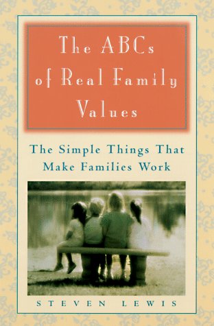 Beispielbild fr The ABCs of Real Family Values: The Simple Things That Make Families Work zum Verkauf von ThriftBooks-Dallas