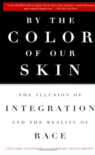 Beispielbild fr By the Color of Our Skin: The Illusion of Integration and the Reality of Race zum Verkauf von SecondSale