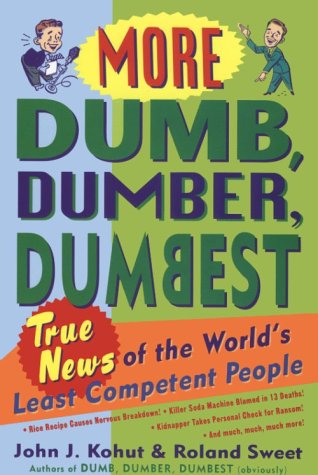 Stock image for More Dumb, Dumber, Dumbest for sale by Wonder Book