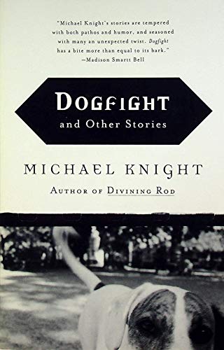 Beispielbild fr Dogfight: And Other Stories zum Verkauf von Powell's Bookstores Chicago, ABAA