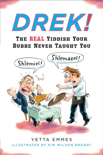 Beispielbild fr Drek!: The Real Yiddish Your Bubbe Never Taught You zum Verkauf von SecondSale