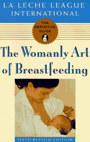 Beispielbild fr The Womanly Art of Breastfeeding zum Verkauf von ThriftBooks-Atlanta