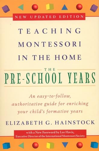 Stock image for Teaching Montessori in the Home: Pre-school Years: Pre School Years for sale by Brit Books
