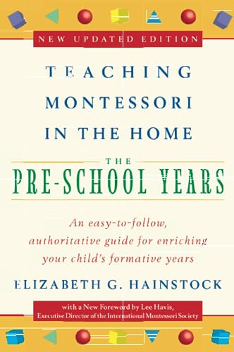 

Teaching Montessori In the Home (New Updated Edition)