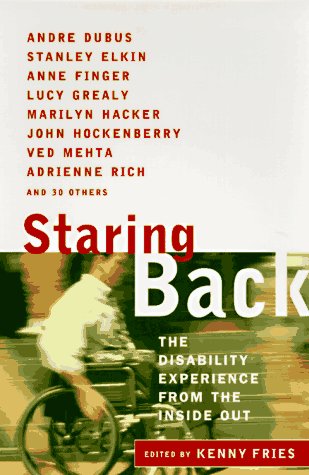 Imagen de archivo de Staring Back: The Disability Experience from the Inside Out a la venta por Amazing Books Pittsburgh