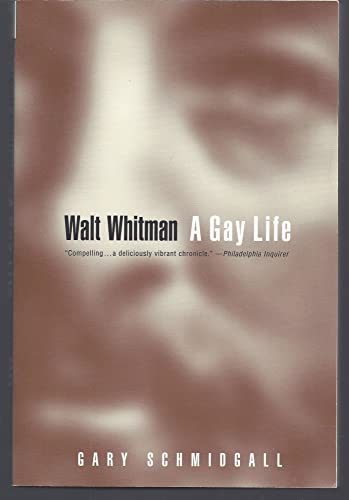 Imagen de archivo de Walt Whitman: A Gay Life a la venta por St Vincent de Paul of Lane County