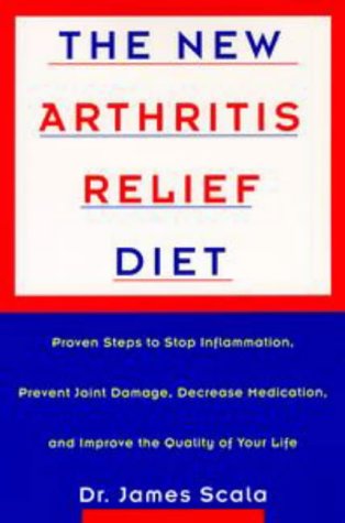 Beispielbild fr The New Arthritis Relief Diet : Proven Steps to Stop Inflammation, Prevent Joint Damage, Decrease Medication and Improve the Quality of Your Life zum Verkauf von Better World Books