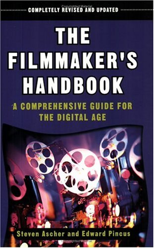 Beispielbild fr The Filmmaker's Handbook : A Comprehensive Guide for the Digital Age zum Verkauf von Better World Books