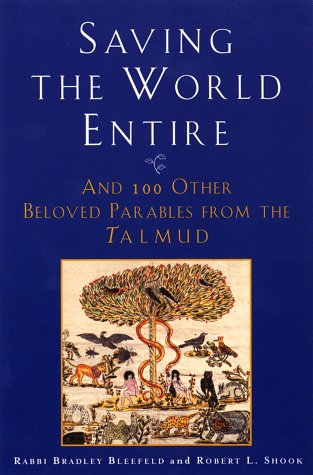 Beispielbild fr Saving the World Entire: And 100 Other Beloved Parables from the Talmud zum Verkauf von Wonder Book