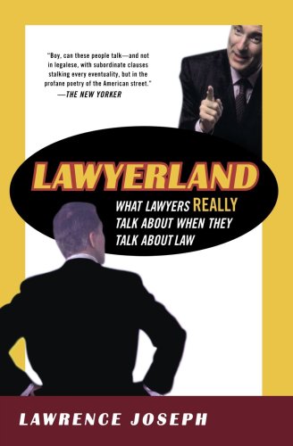 Beispielbild fr Lawyerland: What Lawyers Talk About When They Talk About Law zum Verkauf von Open Books