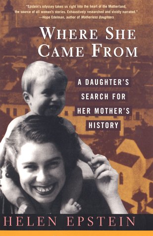 Beispielbild fr Where She Came From: A Daughter's Search for Her Mother's History zum Verkauf von More Than Words