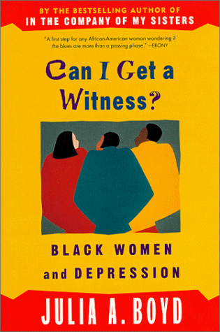 Imagen de archivo de Can I Get a Witness?: Black Women and Depression a la venta por Wonder Book