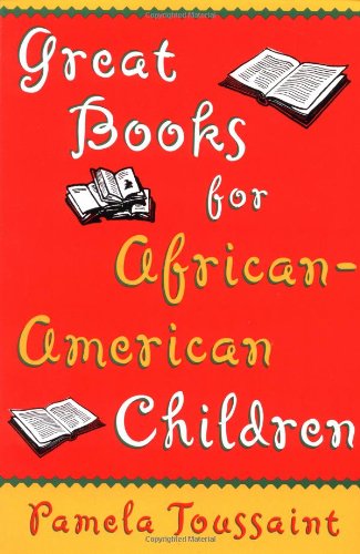 Great Books for African-American Children (9780452280441) by Toussaint, Pamela A.