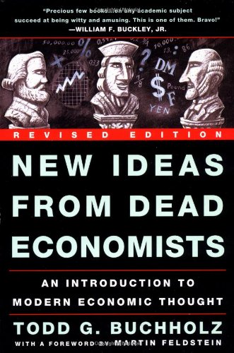 9780452280526: New Ideas from Dead Economists (Revised Edition: An Introduction to Modern Economic Thought