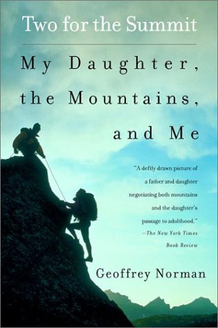 Beispielbild fr Two for the Summit: My Daughter, the Mountains, and Me zum Verkauf von SecondSale
