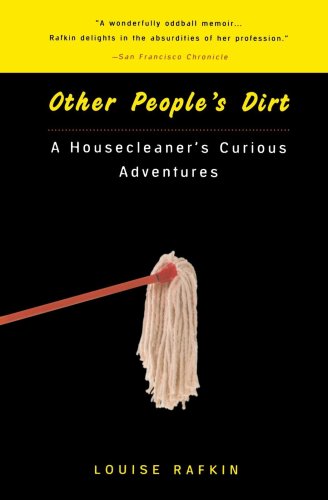 Beispielbild fr Other People's Dirt: A Housecleaner's Curious Adventures zum Verkauf von SecondSale