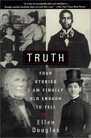 Beispielbild fr Truth: Four Stories I Am Finally Old Enough to Tell zum Verkauf von Powell's Bookstores Chicago, ABAA