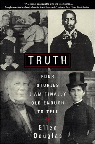 Stock image for Truth: Four Stories I Am Finally Old Enough to Tell for sale by Powell's Bookstores Chicago, ABAA