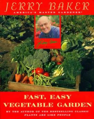 Imagen de archivo de Jerry Baker's Fast, Easy Vegetable Garden a la venta por SecondSale